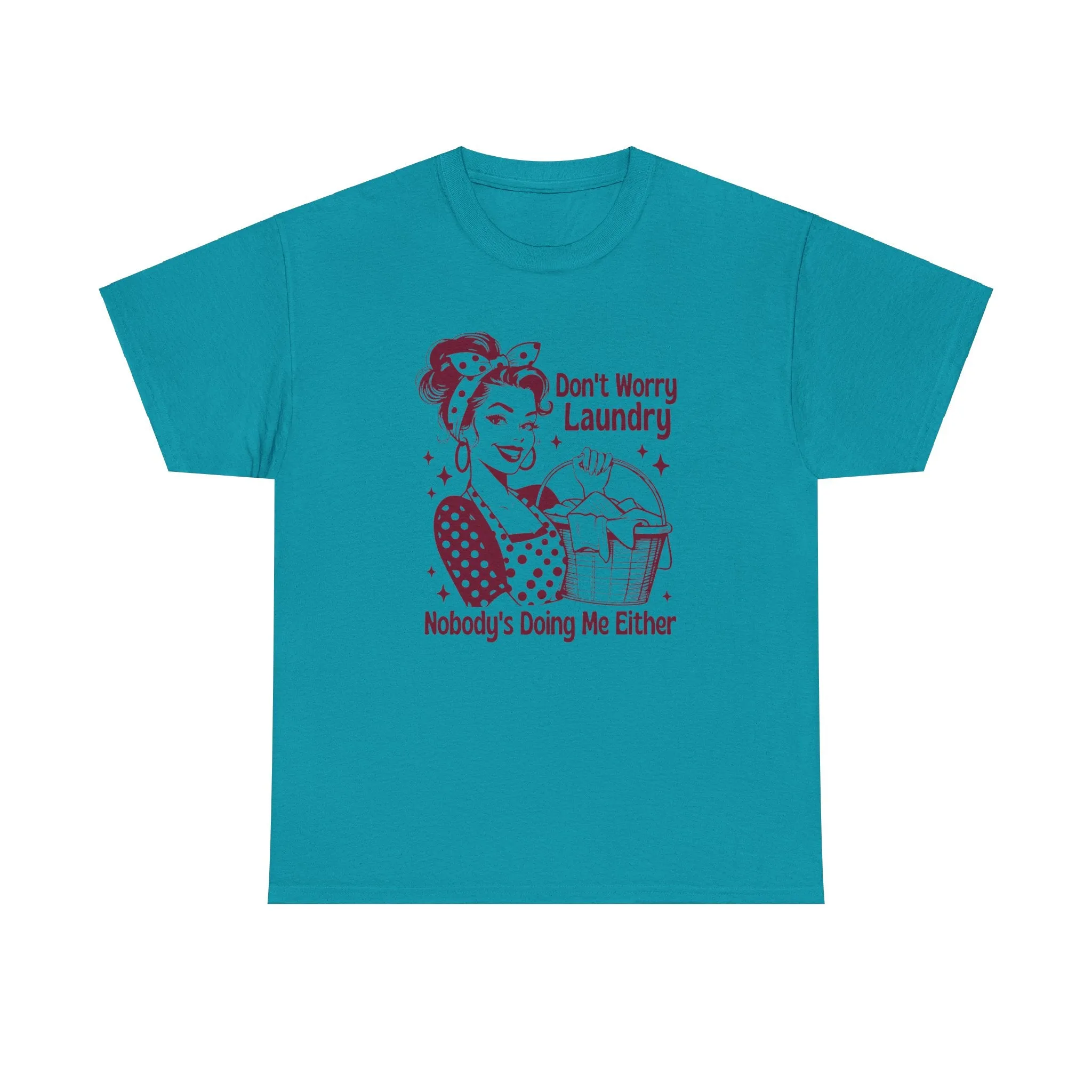 Don't Worry Laundry Nobody's Doing Me Either Tshirt, Witty Mom Life Tee