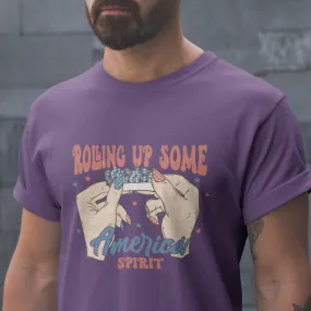 Rolling Up Some America Spirit Tshirt, Sarcastic Independence Day Shirt