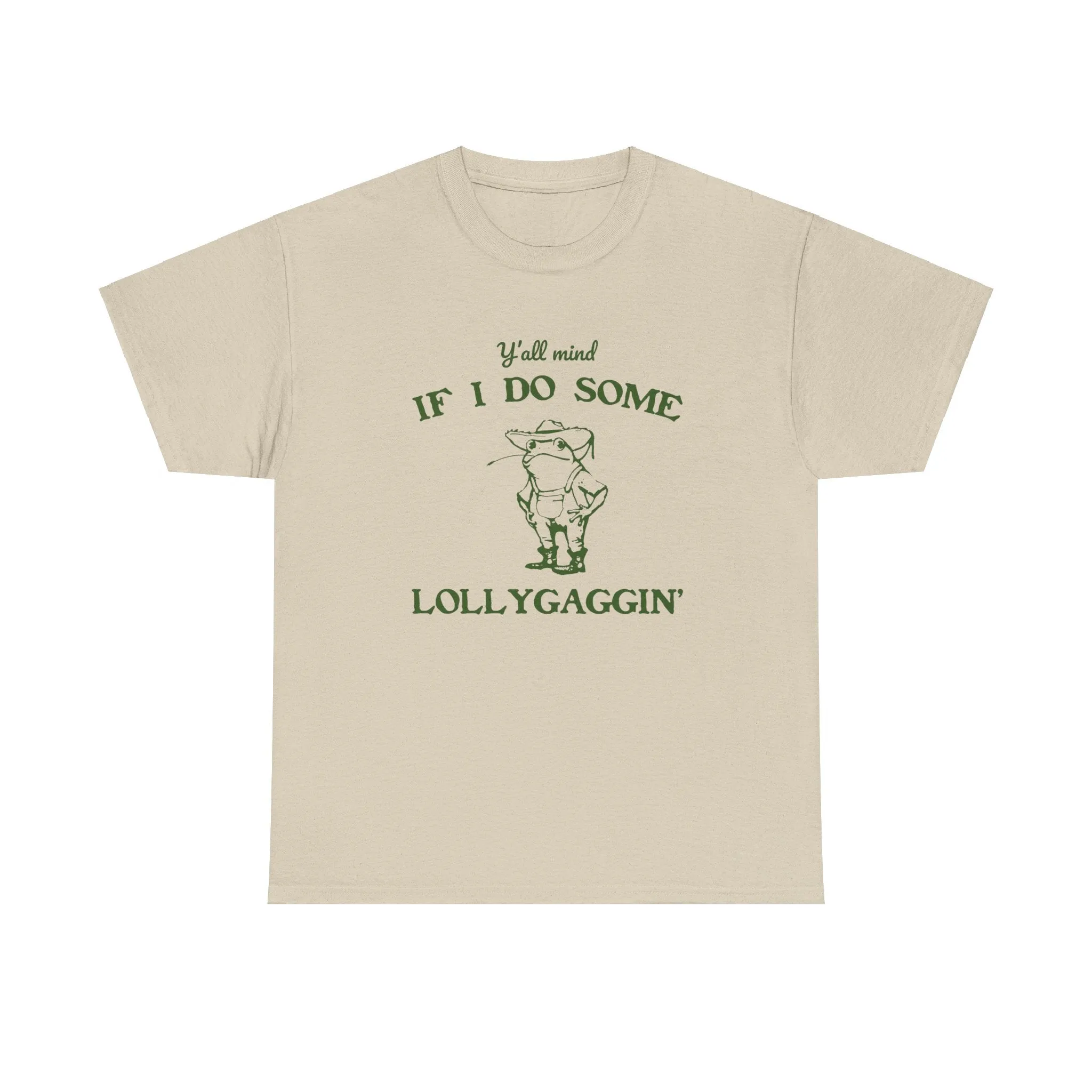 'Ya'll Mind If I Do Some Lollygaggin'' Frog Tshirt - Humorous Tee for Relaxing Days, Hilarious Frog Tee - 'Ya'll Mind If I Do Some Lollygaggin''