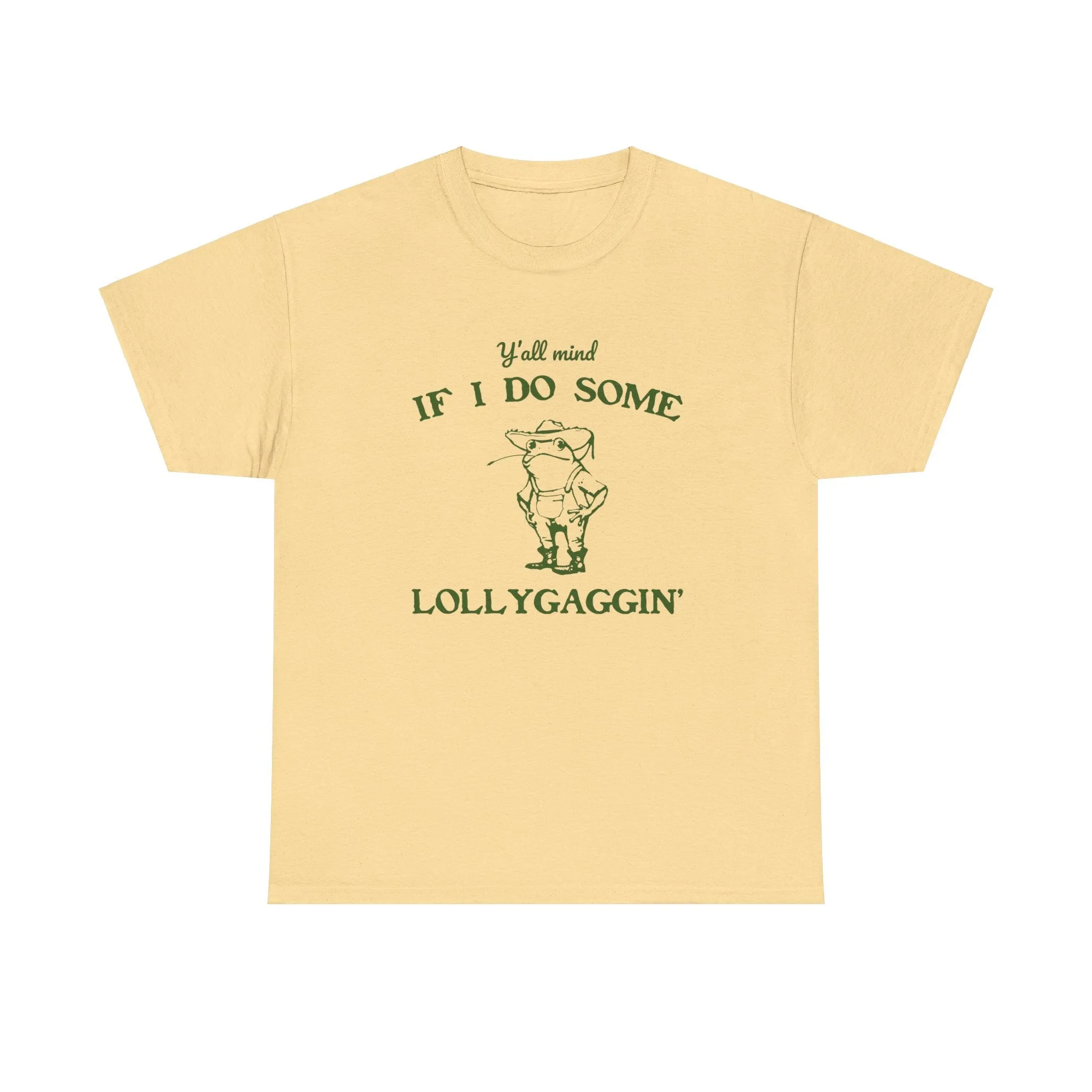 'Ya'll Mind If I Do Some Lollygaggin'' Frog Tshirt - Humorous Tee for Relaxing Days, Hilarious Frog Tee - 'Ya'll Mind If I Do Some Lollygaggin''