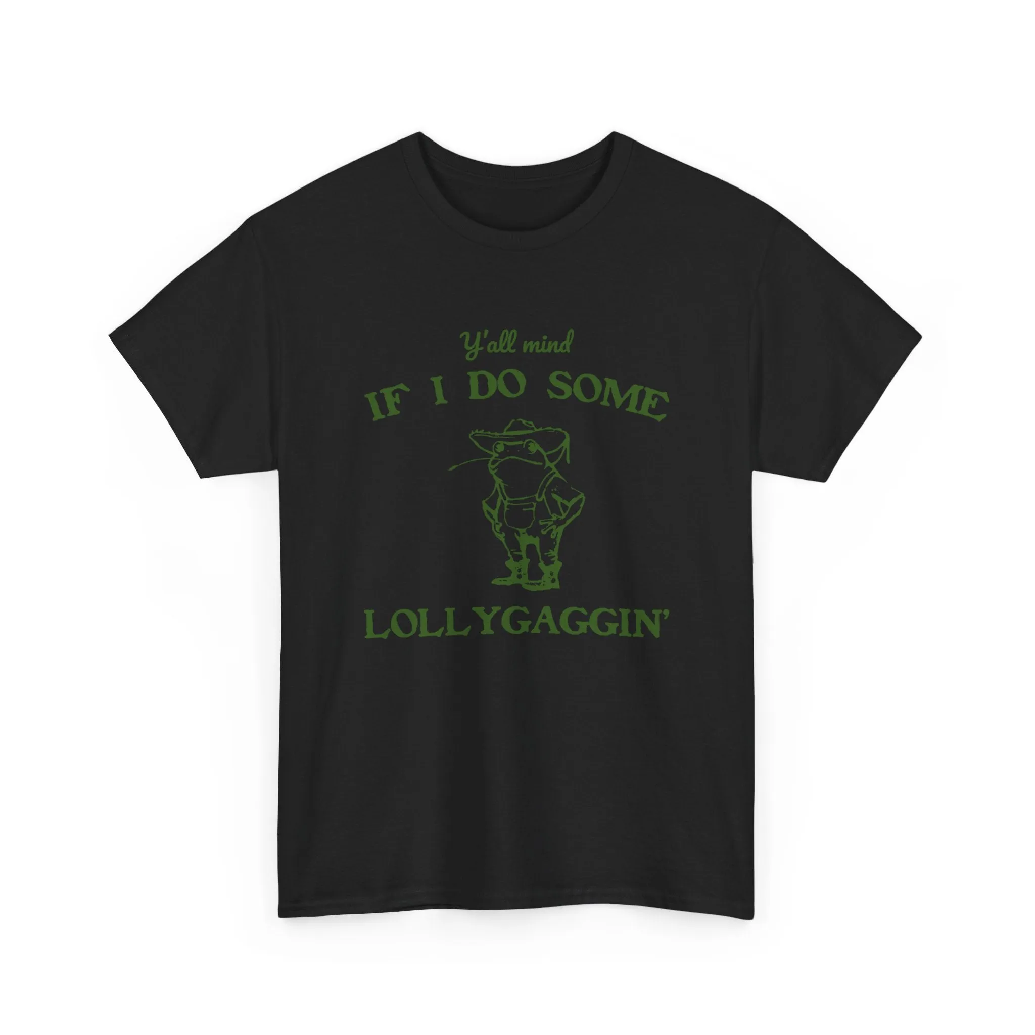 'Ya'll Mind If I Do Some Lollygaggin'' Frog Tshirt - Humorous Tee for Relaxing Days, Hilarious Frog Tee - 'Ya'll Mind If I Do Some Lollygaggin''