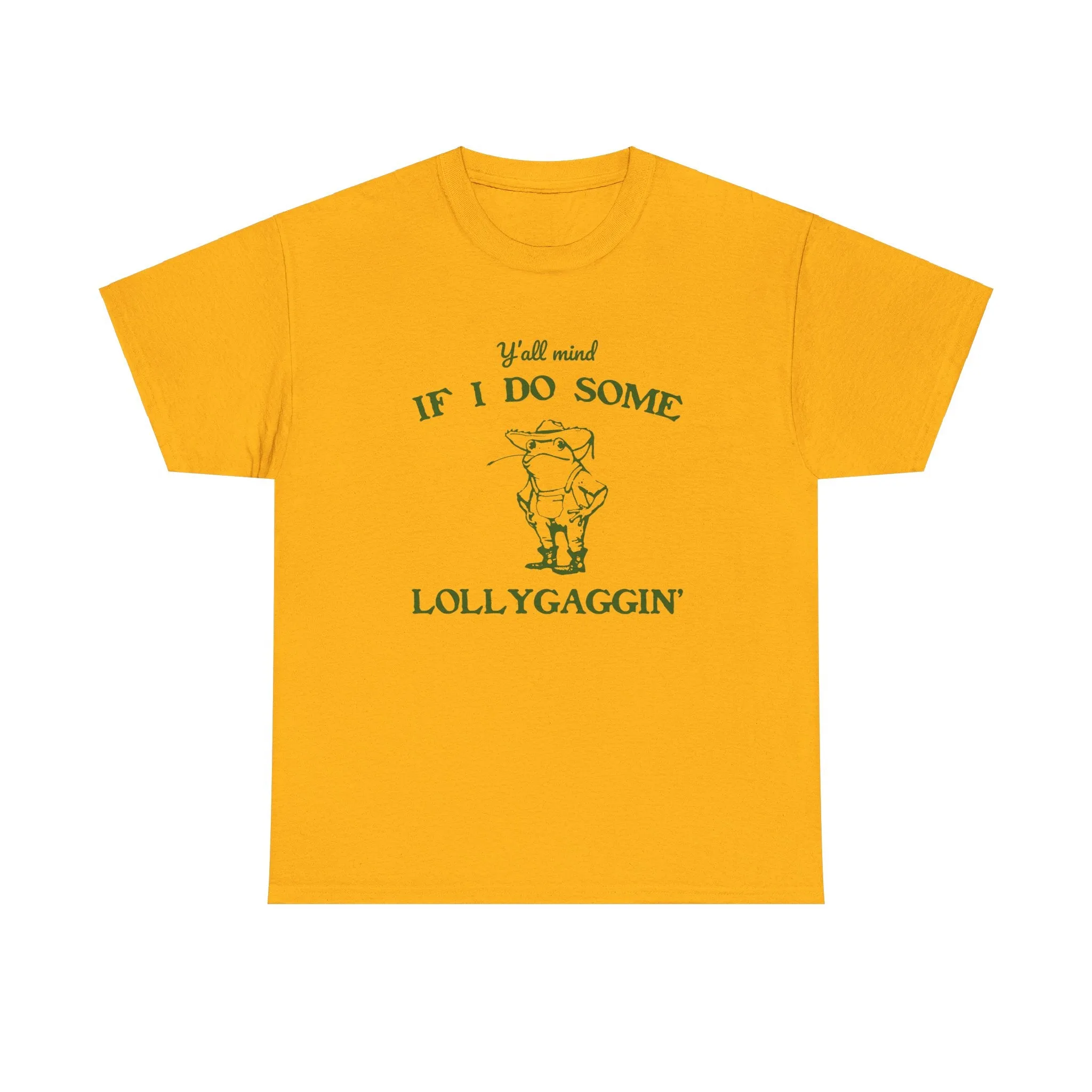 'Ya'll Mind If I Do Some Lollygaggin'' Frog Tshirt - Humorous Tee for Relaxing Days, Hilarious Frog Tee - 'Ya'll Mind If I Do Some Lollygaggin''