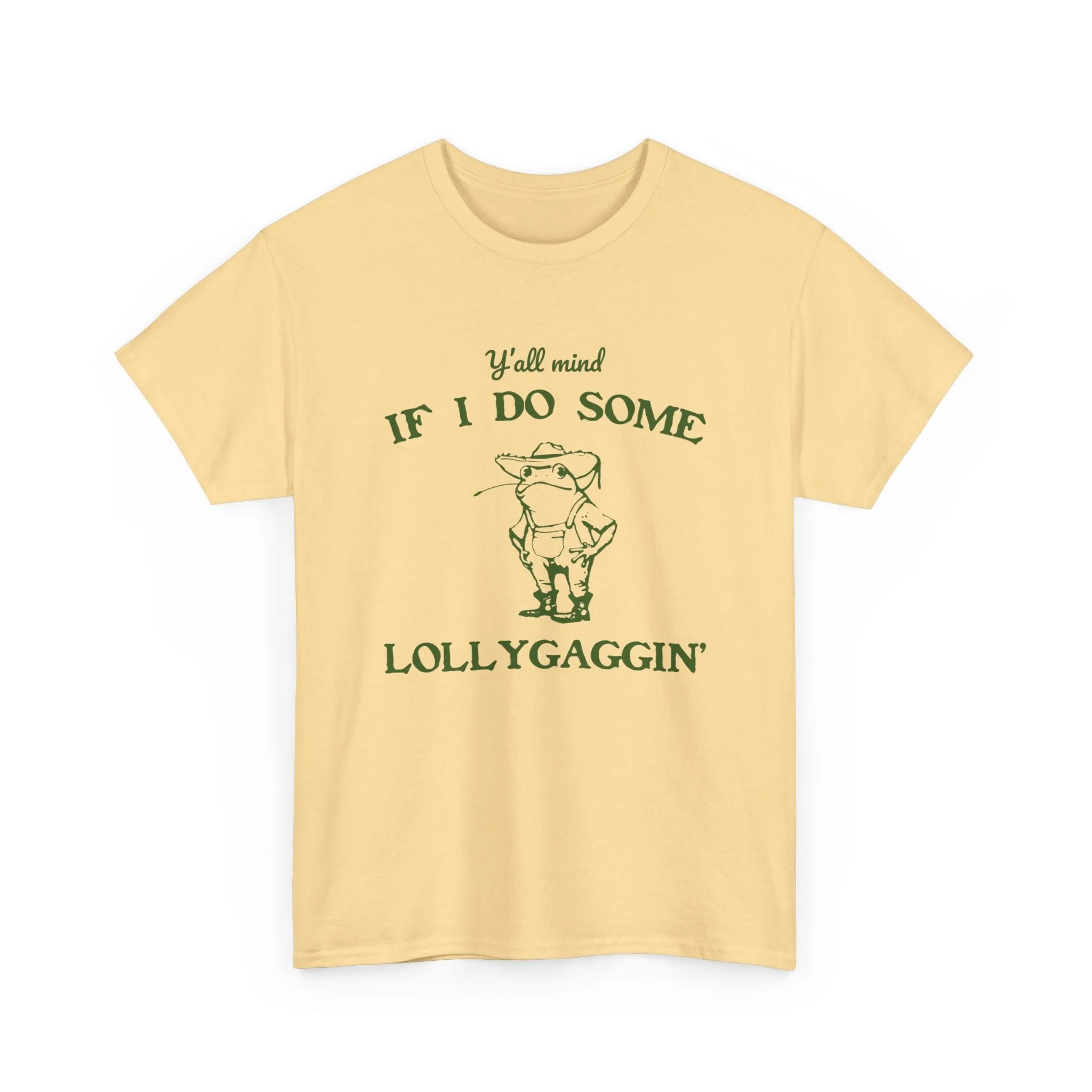 'Ya'll Mind If I Do Some Lollygaggin'' Frog Tshirt - Humorous Tee for Relaxing Days, Hilarious Frog Tee - 'Ya'll Mind If I Do Some Lollygaggin''