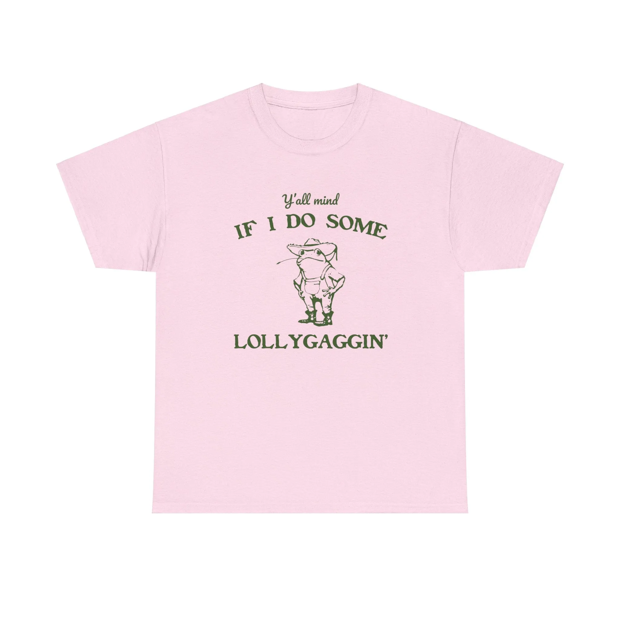 'Ya'll Mind If I Do Some Lollygaggin'' Frog Tshirt - Humorous Tee for Relaxing Days, Hilarious Frog Tee - 'Ya'll Mind If I Do Some Lollygaggin''